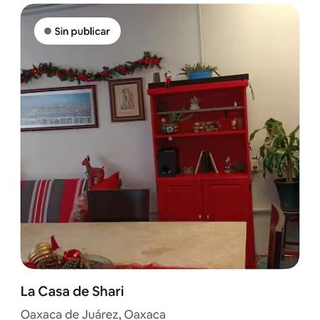 Apartament La Casa De Shari Oaxaca Zewnętrze zdjęcie